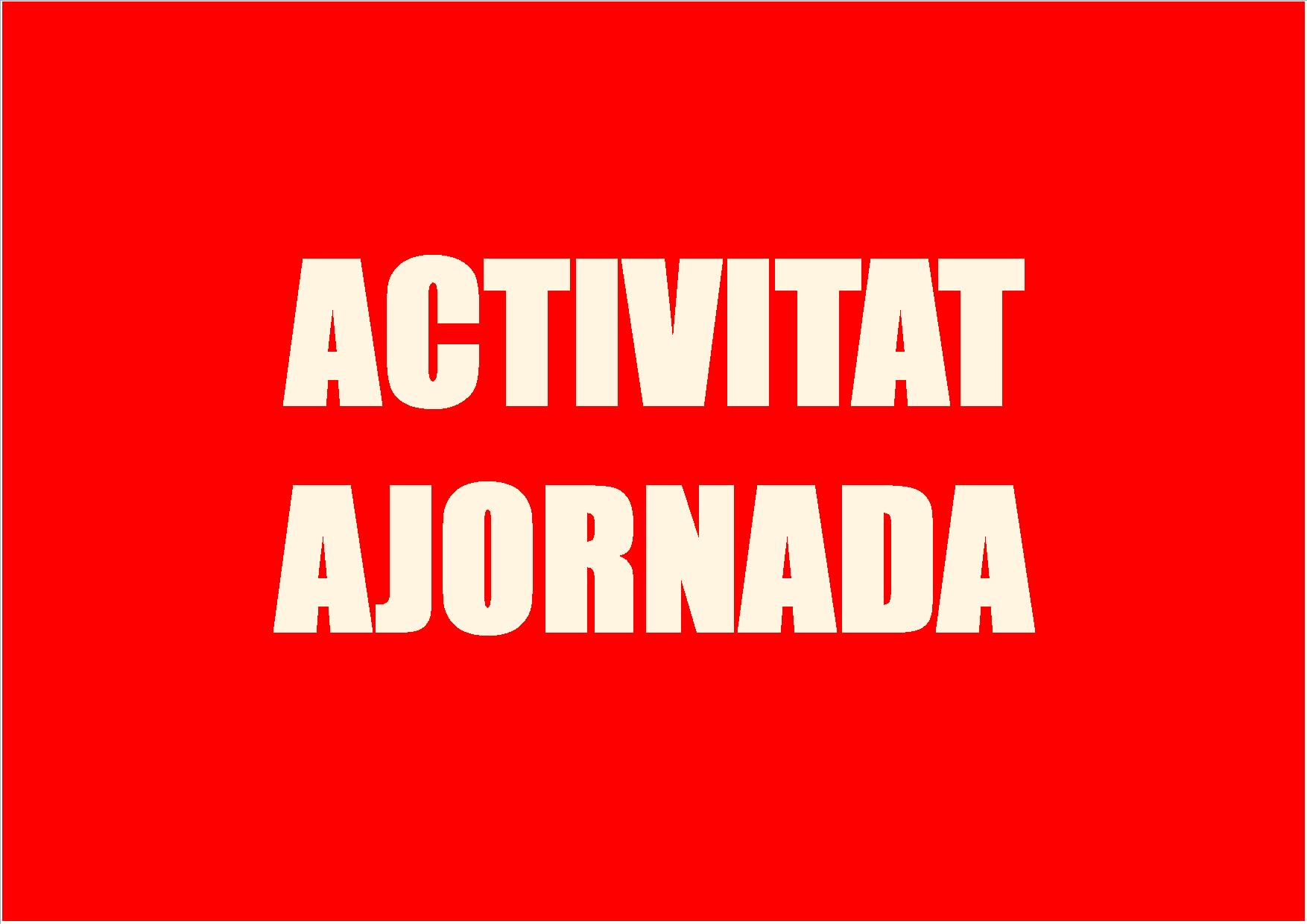 ACTIVITAT AJORNADA GENERAL